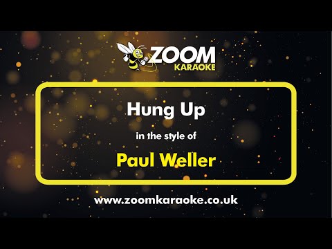 Paul Weller - Hung Up