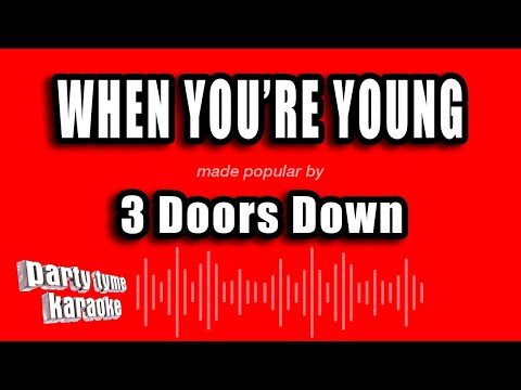 3 Doors Down - When You're Young
