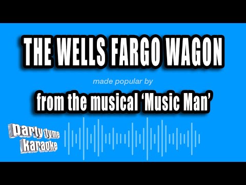Music Man - The Wells Fargo Wagon