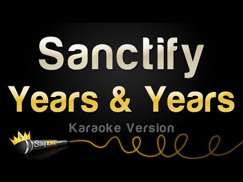 Years & Years - Sanctify