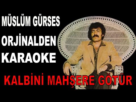 Müslüm Gürses KALBİNİ MAHŞERE GÖTÜR