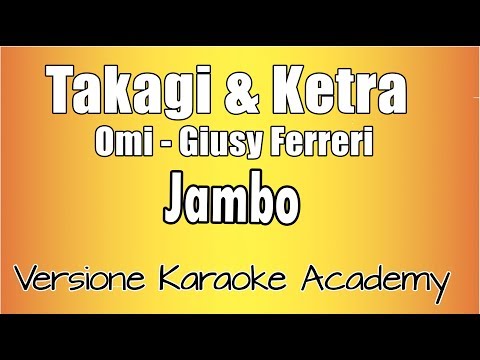 Takagi & Ketra · OMI & Giusy Ferreri - Jambo