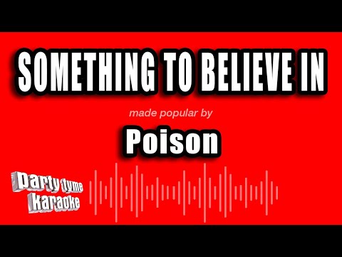 Poison - Something To Believe In