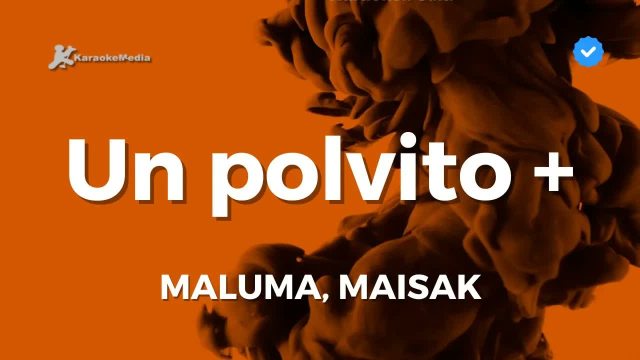Maluma, Maisak - Un polvito +