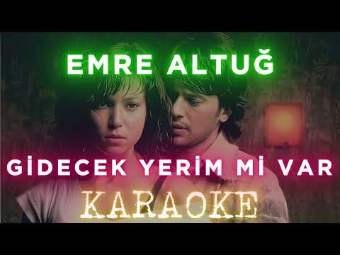 Emre Altuğ - Gidecek Yerim Mi Var