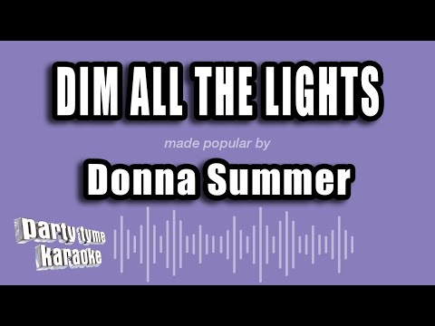 Donna Summer - Dim All The Lights