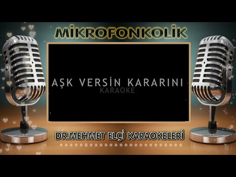 aşk versin kararını