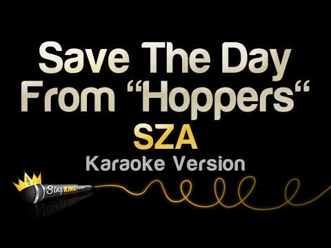 SZA - Save The Day - From Hoppers
