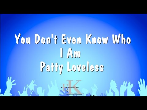 Patty Loveless - You Don't Even Know Who I Am