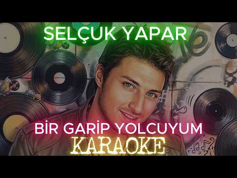 Selçuk Yapar - Bir Garip Yolcuyum