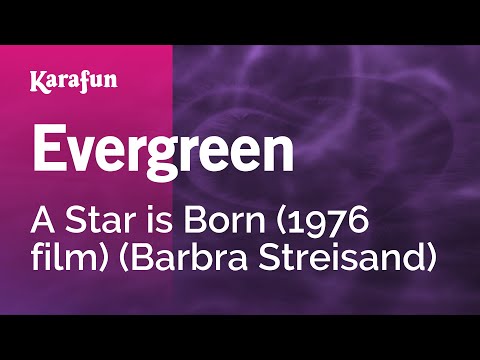A Star is Born (1976 film) (Barbra Streisand) - Evergreen