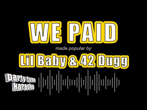 Lil Baby & 42 Dugg - We Paid