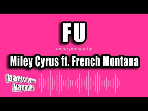 Miley Cyrus feat. French Montana - FU