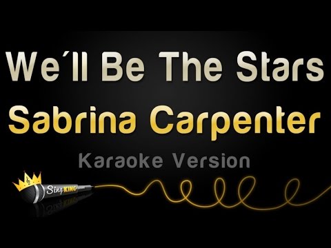 Sabrina Carpenter - We'll Be The Stars