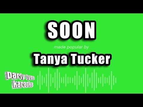 Tanya Tucker - Soon