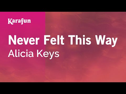 Alicia Keys - Never Felt This Way