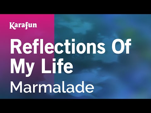 Marmalade - Reflections Of My Life