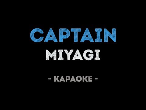 MiyaGi - Captain