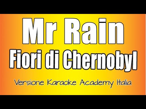 Mr.Rain - Fiori di Chernobyl
