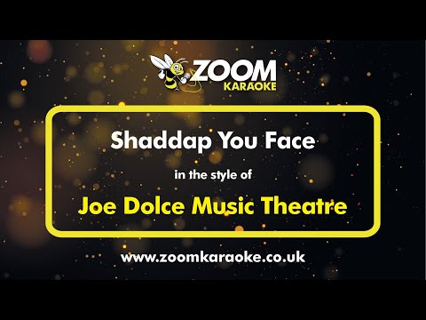 Joe Dolce Music Theatre - Shaddap You Face