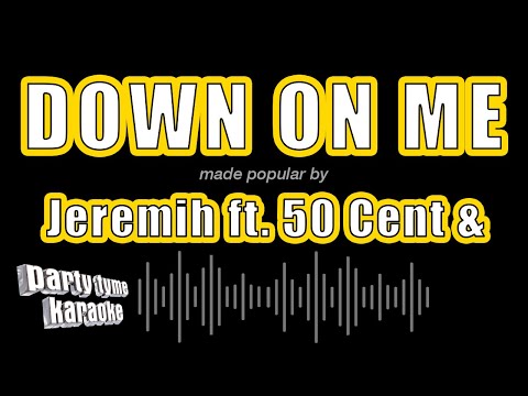 Jeremih feat. 50 Cent & - Down On Me