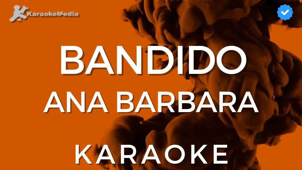Ana Barbara - Bandido