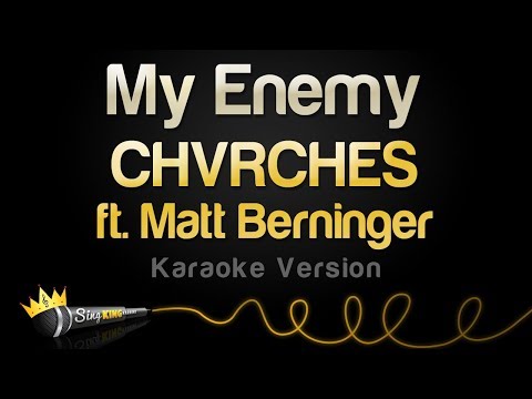 CHVRCHES feat. Matt Berninger - My Enemy