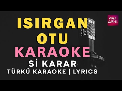 ISIRGAN OTU Karaoke Altyapı Türküler Müzikler - Si