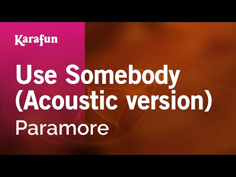 Paramore - Use Somebody (Acoustic version)