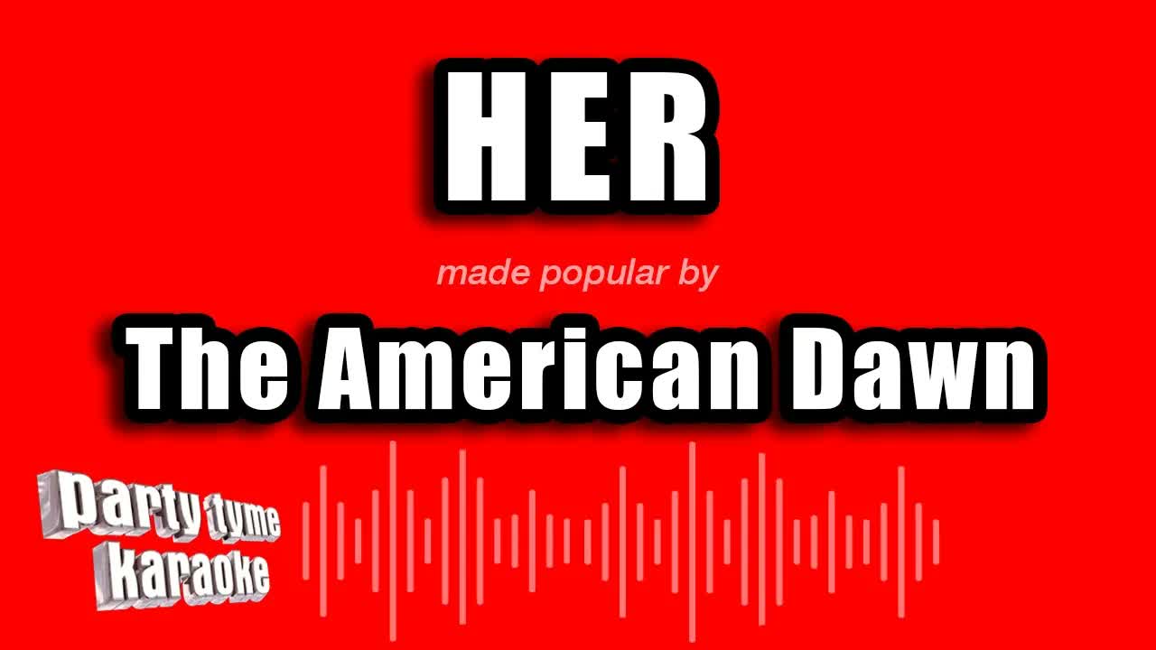 The American Dawn - Her
