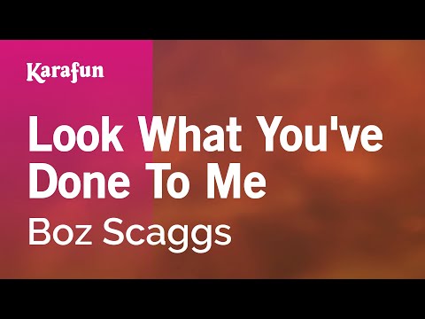 Boz Scaggs - Look What You've Done to Me