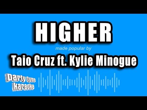 Taio Cruz feat. Kylie Minogue - Higher