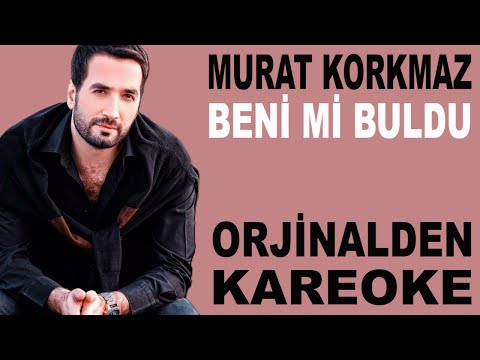 MURAT KORKMAZ BENİ Mİ BULDU