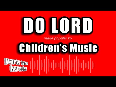 Children's Music - Do Lord