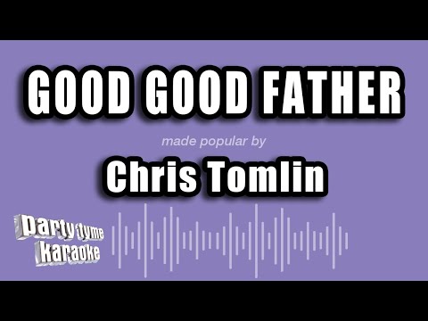 Chris Tomlin - Good Good Father