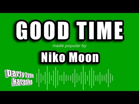 Niko Moon - Good Time