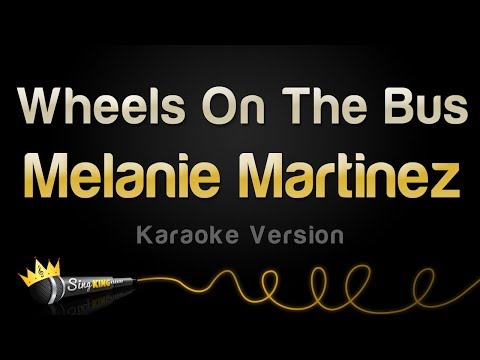 Melanie Martinez - Wheels On The Bus