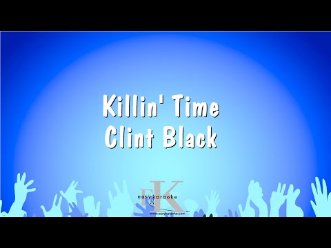 Clint Black - Killin' Time