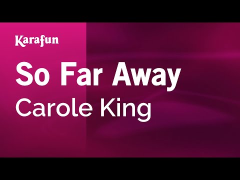 Carole King - So Far Away