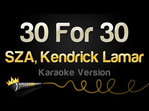 SZA, Kendrick Lamar - 30 For 30
