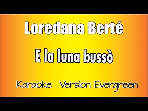 Loredana Berté - E la luna bussò