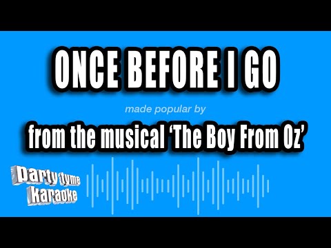 The Boy From Oz - Once Before I Go