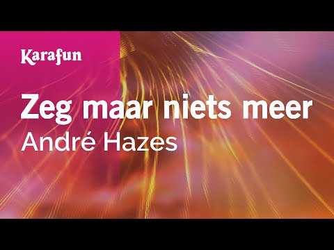 André Hazes - Zeg maar niets meer