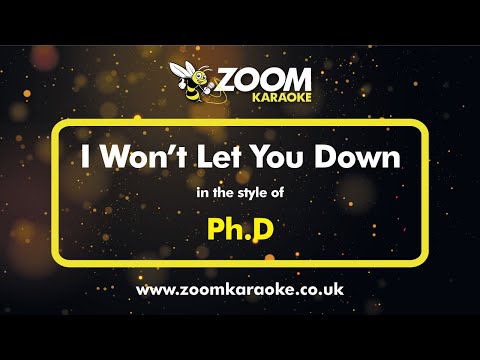 Ph.D - I Won't Let You Down