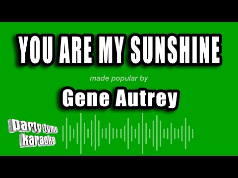 Gene Autrey - You Are My Sunshine