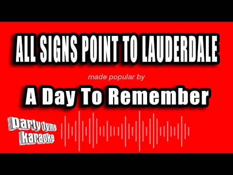 A Day To Remember - All Signs Point To Lauderdale