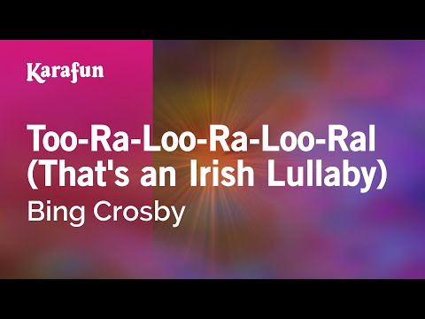 Bing Crosby - Too-Ra-Loo-Ra-Loo-Ral (That's an Irish Lullaby)