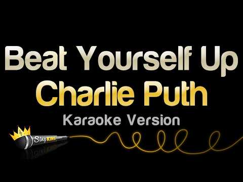 Charlie Puth - Beat Yourself Up