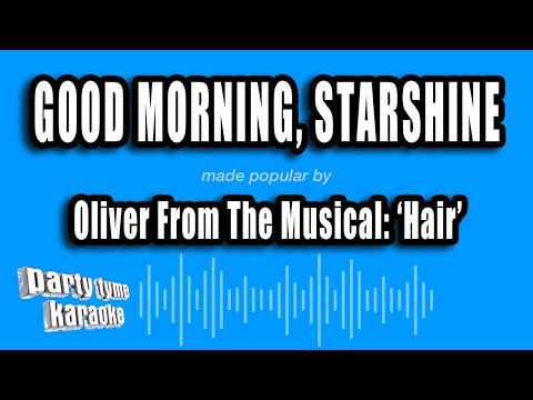 Oliver From The Musical: 'Hair' - Good Morning, Starshine