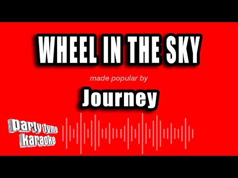 Journey - Wheel in the Sky
